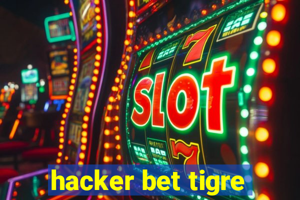 hacker bet tigre